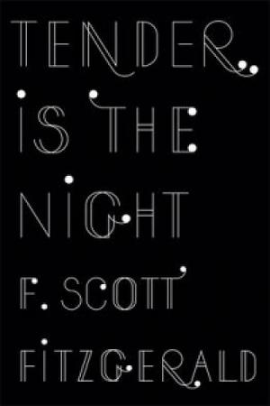 Tender is the Night by Richard Godden, F. Scott Fitzgerald, Arnold Goldman