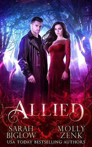 Allied by Sarah Biglow, Sarah Biglow, Molly Zenk