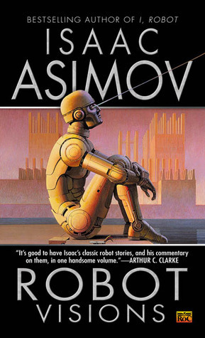 Robot Visions by Isaac Asimov, Ralph McQuarrie