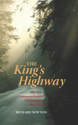 The King's Highway: The Ten Commandments Explained to the Young by Richard Newton