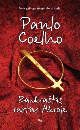 Rankraštis rastas Akroje by Paulo Coelho