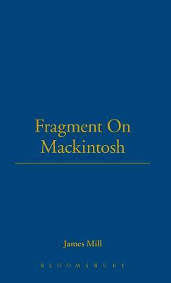 A Fragment on Mackintosh by James Mill