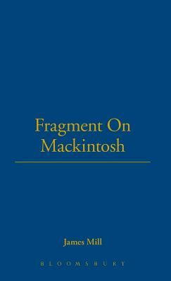 A Fragment on Mackintosh by James Mill