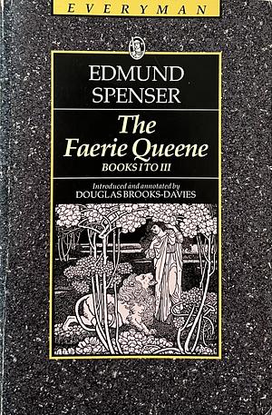 The Faerie Queene: Books I to III, Books 1-3 by Douglas Brooks-Davies