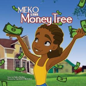 Meko and The Money Tree: Meko by Eulica Kimber