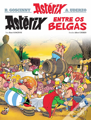 Asterix entre os belgas by René Goscinny, Albert Uderzo