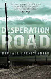 Desperation Road by Michael Farris Smith