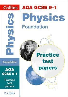 Collins GCSE 9-1 Revision - Aqa GCSE 9-1 Physics Foundation Practice Test Papers by Collins Gcse