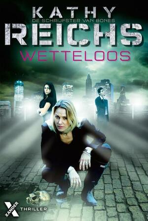 Wetteloos by Kathy Reichs
