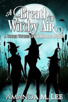 A Breath of Witchy Air by Amanda M. Lee