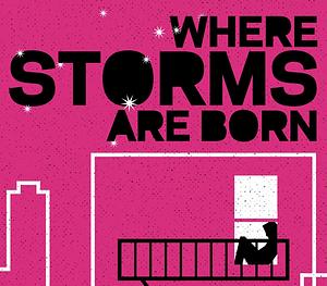 Where Storms Are Born by Harrison David Rivers