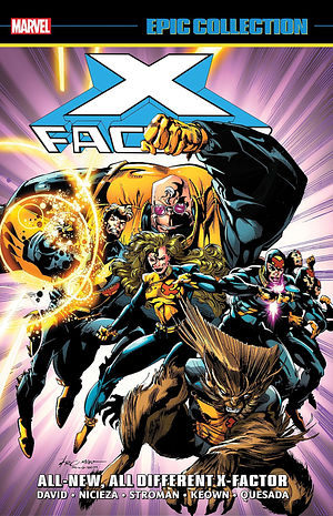 X-Factor Epic Collection, Vol. 7: All-New, All-Different X-Factor by Peter David, Fabian Nicieza