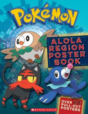 Alola Region Poster Book (Pokémon) by Scholastic, Inc