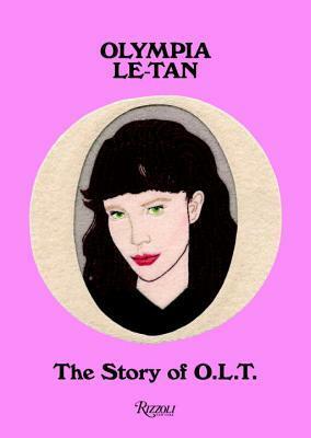 Olympia Le-Tan: The Story of O.L.T. by Thomas Lenthal, Olympia Le-Tan