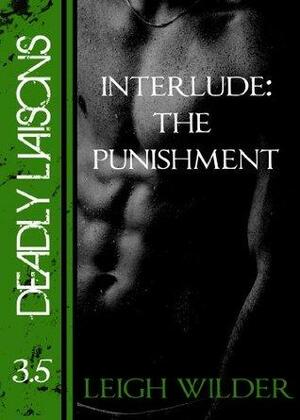 Deadly Liaisons: Interlude #1: The Punishment by Leigh Wilder