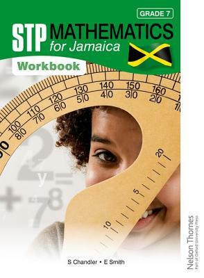 Stp Mathematics for Jamaica Grade 7 Workbook by Ewart Smith