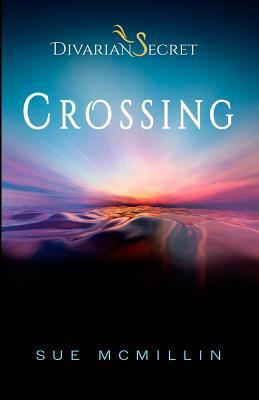 Crossing by Sue McMillin