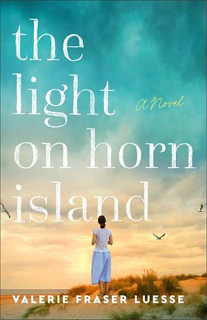 The Light on Horn Island by Valerie Fraser Luesse, Valerie Fraser Luesse