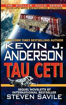 Tau Ceti by Steven Savile, Kevin J. Anderson