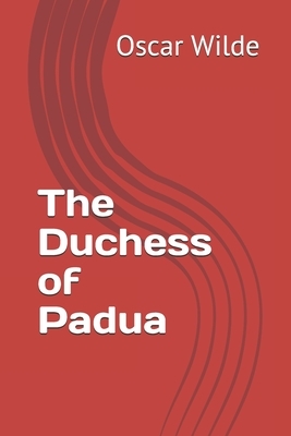 The Duchess of Padua by Oscar Wilde