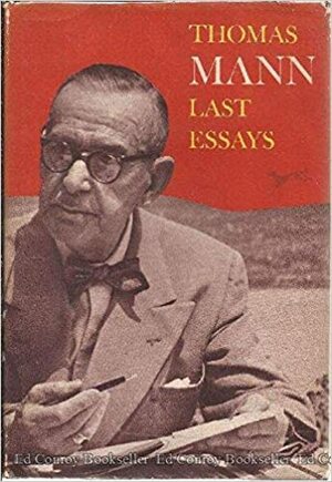 The last essays by Thomas Mann