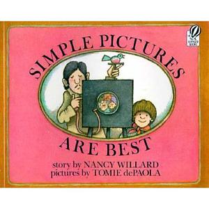 Simple Pictures Are Best by Nancy Willard