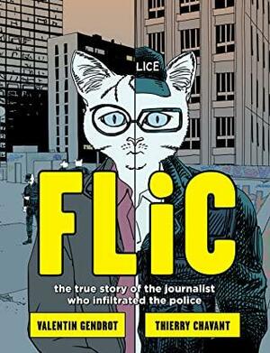 Flic: the true story of the journalist who infiltrated the police by Valentin Gendrot