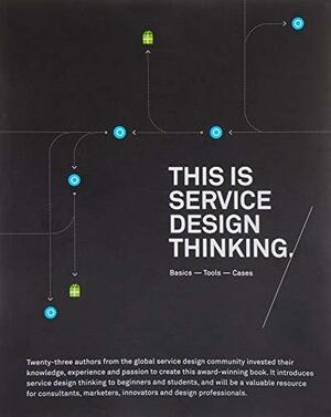 This Is Service Design Thinking: Basics, Tools, Cases by Marc Stickdorn