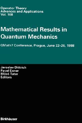 Mathematical Results in Quantum Mechanics: Qmath7 Conference, Prague, June 22-26, 1998 by 