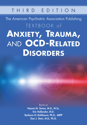 The American Psychiatric Association Publishing Textbook of Anxiety, Trauma, and Ocd-Related Disorders by 