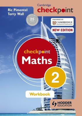 Cambridge Checkpoint Maths Workbook 2 by Terry Wall, Ric Pimentel