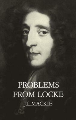 Problems from Locke by John Leslie Mackie