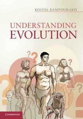 Understanding Evolution by Kostas Kampourakis