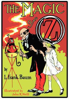 The Magic of Oz by L. Frank Baum, John R. Neill