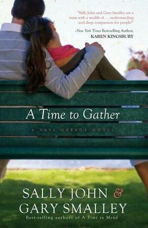 A Time to Gather by Sally John, Gary Smalley