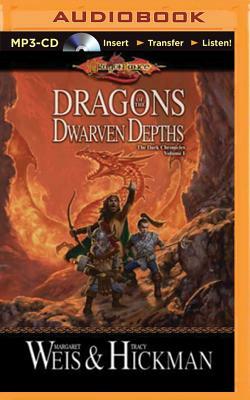Dragons of the Dwarven Depths by Margaret Weis, Tracy Hickman