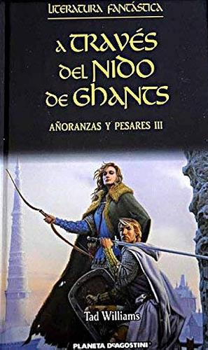 A través del nido de ghants by Tad Williams