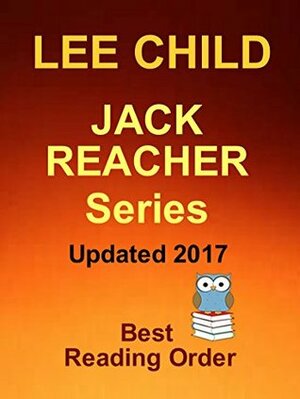 Jack Reacher Series Updated 2017: Lee Child's Jack Reacher Series Best Reading Order by Avid Reader