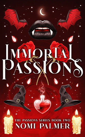 Immortal Passions by Nomi Palmer