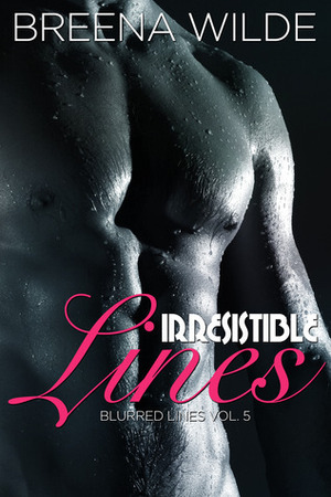 Irresistible Lines by Breena Wilde