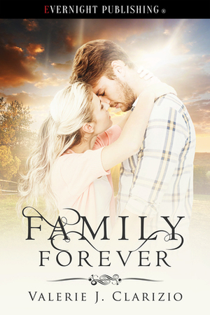 Family Forever by Valerie J. Clarizio