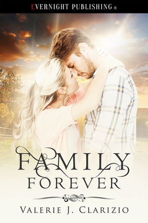 Family Forever by Valerie J. Clarizio