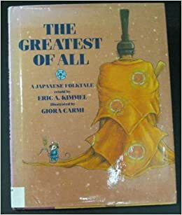 The Greatest of All: A Japanese Folktale by Eric A. Kimmel