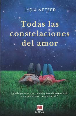 Todas las Constelaciones del Amor by Lidia Netzer