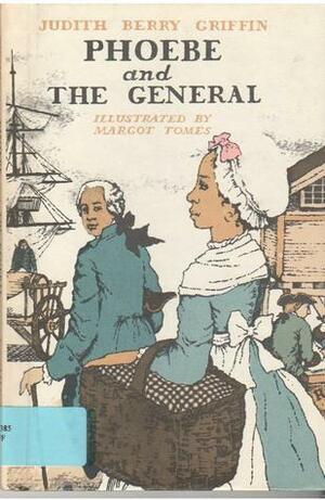 Phoebe and The General by Judith Berry Griffin