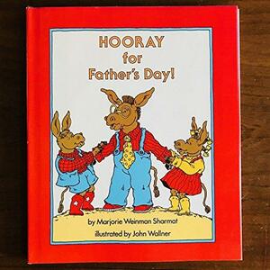 Hooray for Father's Day! by Marjorie Weinman Sharmat