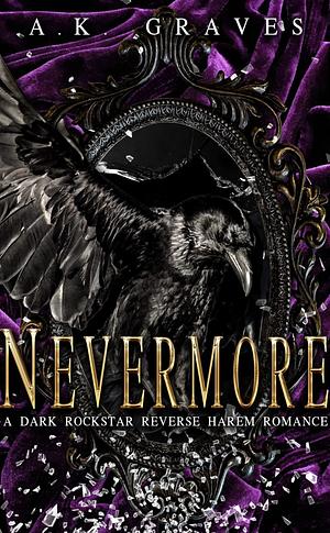 Nevermore  by A. K. Graves