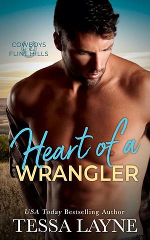 Heart of a Wrangler by Tessa Layne