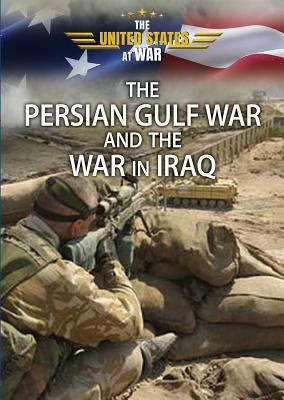 The Persian Gulf War and the War in Iraq by Elizabeth Schmermund