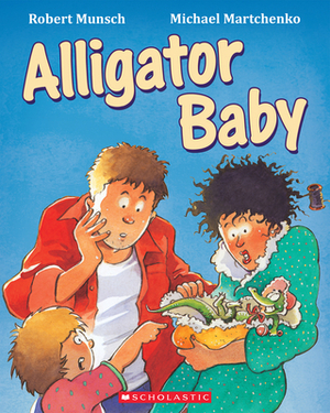 Alligator Baby by Robert Munsch